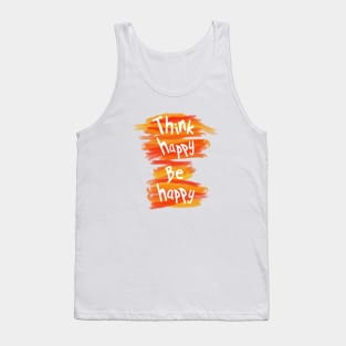 Think happy be happy Tank Top